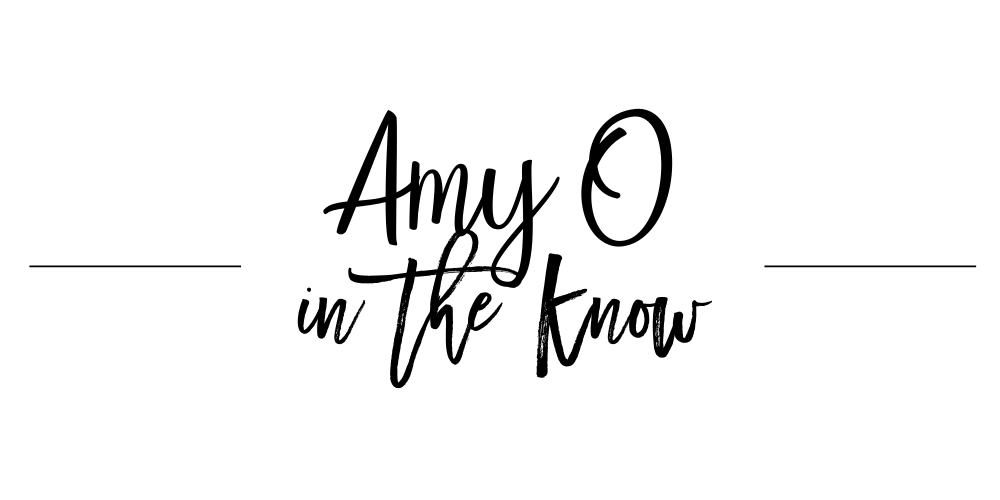 Amy O in the Know